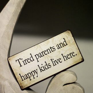 Tired parents and happy kids live here